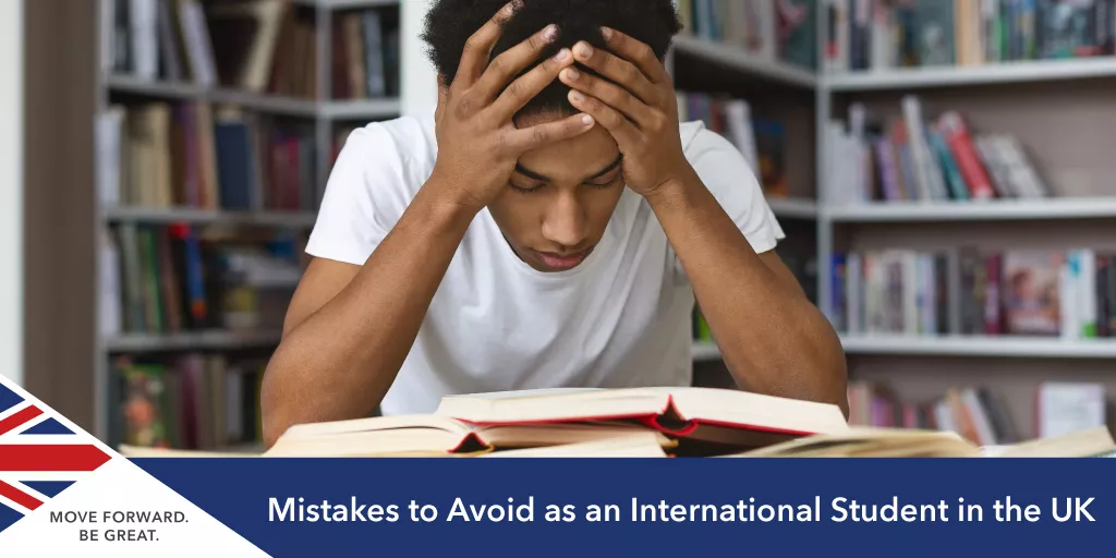 mistakes to avoid studying in uk